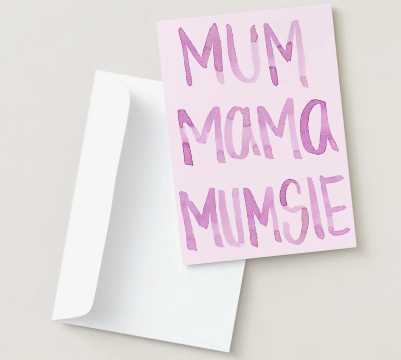 Mum Mumma Mumsie Card
